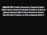 Read AMAZON FBA: Product Research: Complete Expert Guide: How to Search Profitable Products