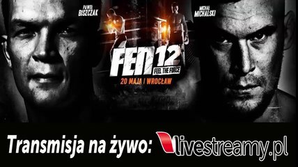 FEN 12 - Feel The Force - Wrocław - Transmisja
