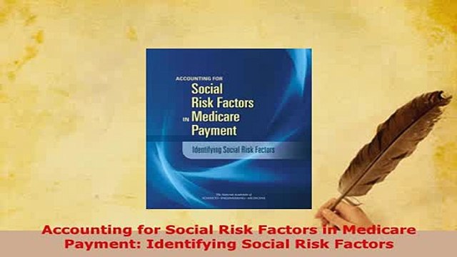 PDF Accounting for Social Risk Factors in Medicare Payment Identifying Social Risk Factors Read Online