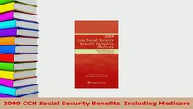 PDF  2009 CCH Social Security Benefits  Including Medicare Read Online