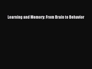 [Download] Learning and Memory: From Brain to Behavior PDF Online