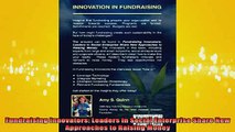 READ book  Fundraising Innovators Leaders in Social Enterprise Share New Approaches to Raising Money Free Online