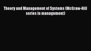 Read Theory and Management of Systems (McGraw-Hill series in management) Ebook Free