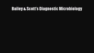 Read Bailey & Scott's Diagnostic Microbiology Ebook Free