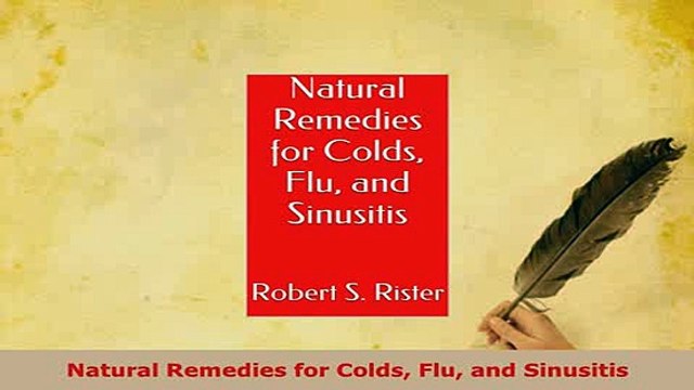 PDF Natural Remedies for Colds Flu and Sinusitis PDF Book Free