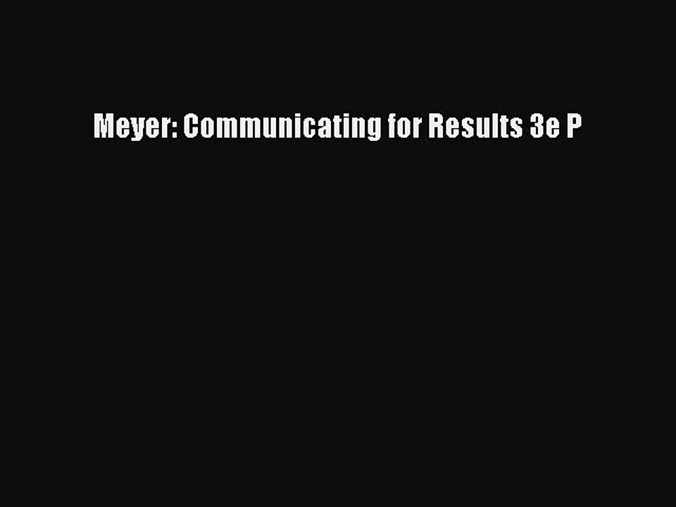 Read Meyer: Communicating for Results 3e P Ebook Free