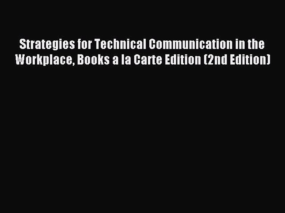 Read Strategies for Technical Communication in the Workplace Books a la Carte Edition (2nd