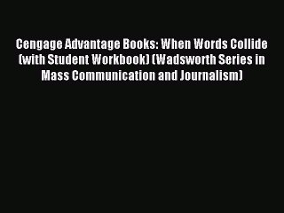 Read Cengage Advantage Books: When Words Collide (with Student Workbook) (Wadsworth Series