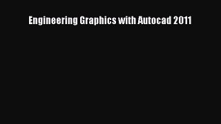 Download Engineering Graphics with Autocad 2011 Ebook Free