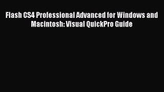 Read Flash CS4 Professional Advanced for Windows and Macintosh: Visual QuickPro Guide Ebook