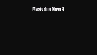 Download Mastering Maya 3 PDF Online