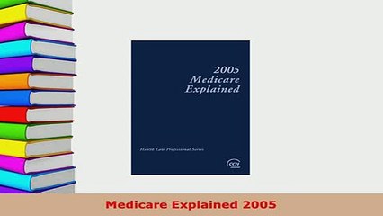 PDF  Medicare Explained 2005 Read Full Ebook