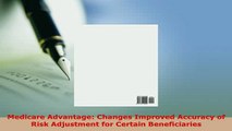 PDF  Medicare Advantage Changes Improved Accuracy of Risk Adjustment for Certain Beneficiaries Download Full Ebook