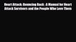 [PDF] Heart Attack: Bouncing Back : A Manual for Heart Attack Survivors and the People Who