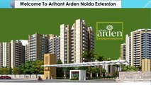 Get Homes at Economical Rates in Noida Arihant Arden