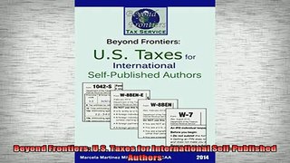 READ book  Beyond Frontiers US Taxes for International SelfPublished Authors Online Free