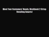 Read Meet Your Customers' Needs Workbook 2 (Crisp Retailing Smarts) Ebook Free