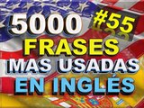 FRASES - INGLÉS ESPAÑOL - CON PRONUNCIACIÓN - INGLÉS AMERICANO - Most Common English phrases. #55