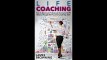 Life Coaching How to Become a Professional Life Coach NOW Influence People with Powerful Leaderships Skills