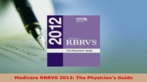 Download  Medicare RBRVS 2012 The Physicians Guide Free Books