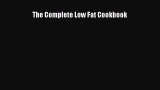Read The Complete Low Fat Cookbook Ebook Free