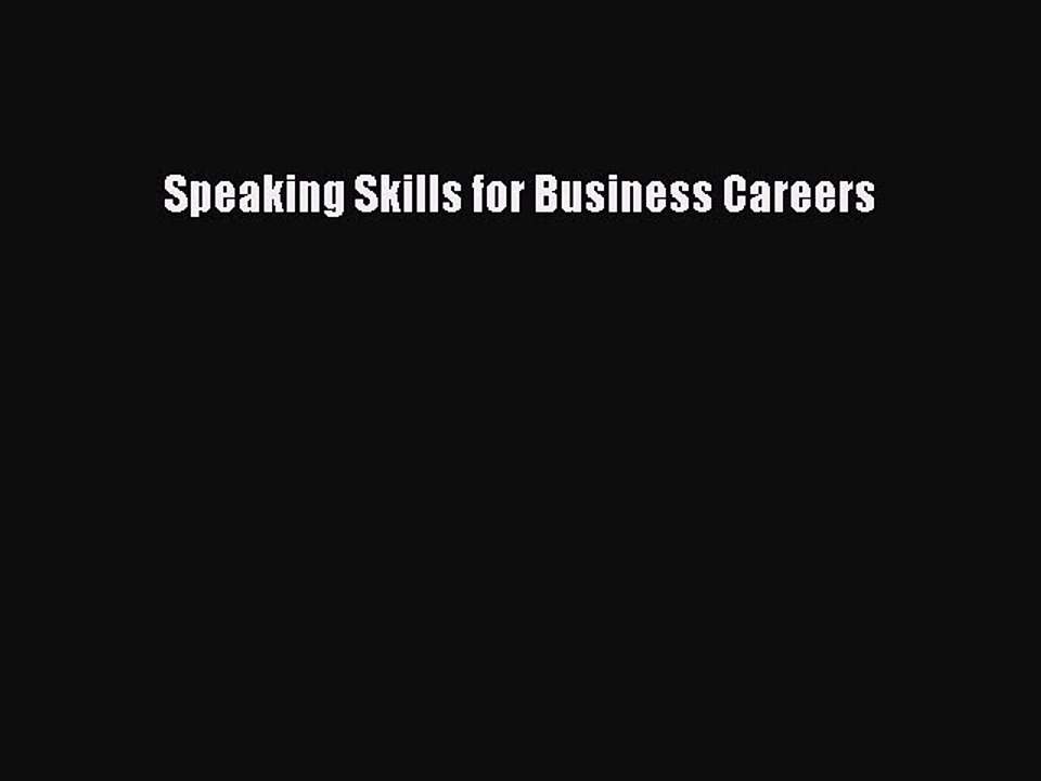 Read Speaking Skills for Business Careers Ebook Free