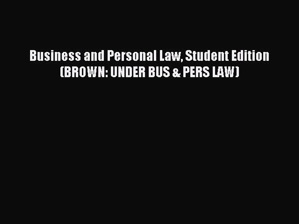 Read Business and Personal Law Student Edition (BROWN: UNDER BUS & PERS LAW) Ebook Free