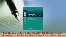PDF  Einführung in den Gutachtenstil 15 Klausuren zum Bürgerlichen Recht Strafrecht und Free Books
