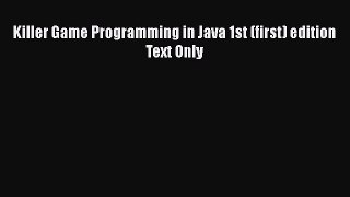 Download Killer Game Programming in Java 1st (first) edition Text Only Ebook Free