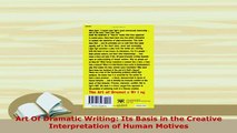 PDF  Art Of Dramatic Writing Its Basis in the Creative Interpretation of Human Motives Download Online