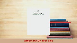 PDF  Attempts On Her Life Download Full Ebook