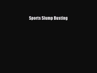 Download Sports Slump Busting  Read Online
