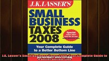 READ book  JK Lassers Small Business Taxes 2008 Your Complete Guide to a Better Bottom Line Online Free