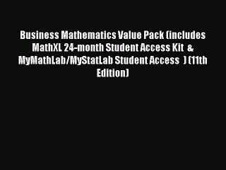 Read Business Mathematics Value Pack (includes MathXL 24-month Student Access Kit  & MyMathLab/MyStatLab