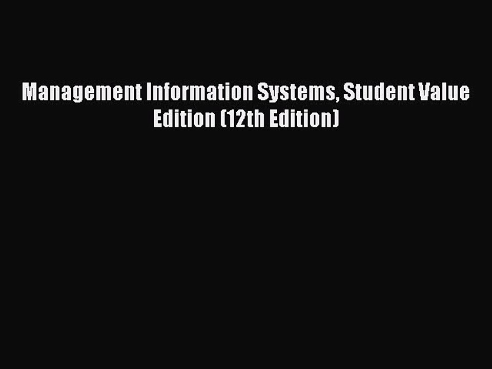 Read Management Information Systems Student Value Edition (12th Edition) Ebook Free