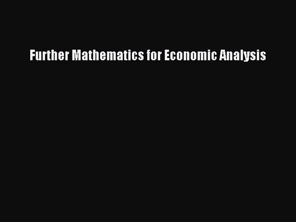 Read Further Mathematics for Economic Analysis Ebook Free