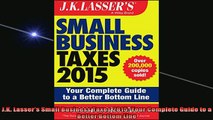 READ book  JK Lassers Small Business Taxes 2015 Your Complete Guide to a Better Bottom Line Free Online