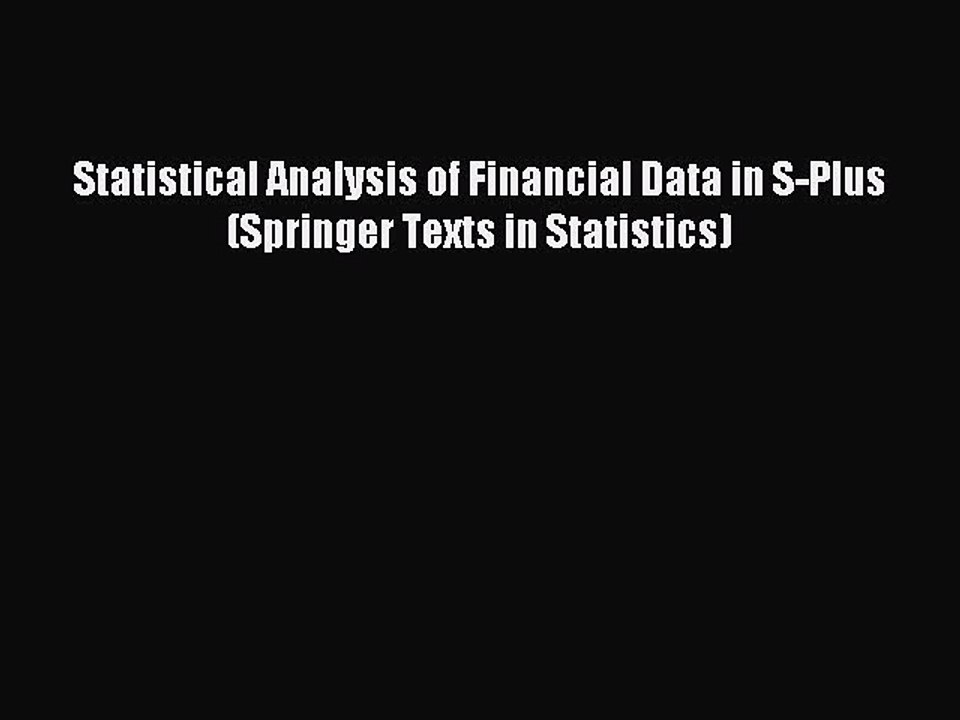 Read Statistical Analysis of Financial Data in S-Plus (Springer Texts in Statistics) Ebook