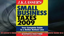 READ book  JK Lassers Small Business Taxes 2009 Your Complete Guide to a Better Bottom Line Free Online