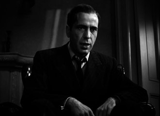 "All we've got is that maybe you love me and maybe I love you" - The Maltese Falcon