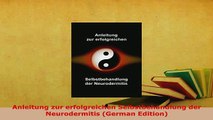 PDF  Anleitung zur erfolgreichen Selbstbehandlung der Neurodermitis German Edition Read Online