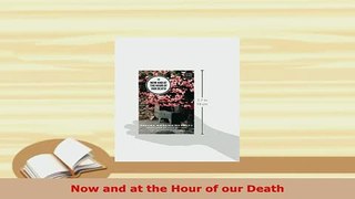 Read  Now and at the Hour of our Death Ebook Free