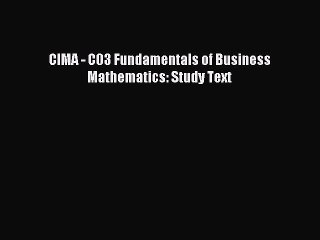 Read CIMA - C03 Fundamentals of Business Mathematics: Study Text PDF Online