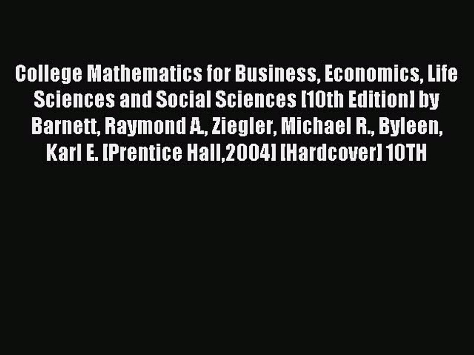 Read College Mathematics for Business Economics Life Sciences and Social Sciences [10th Edition]
