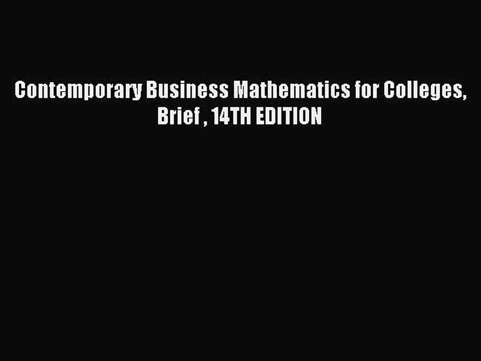 Read Contemporary Business Mathematics for Colleges Brief  14TH EDITION PDF Free