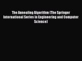 Read The Annealing Algorithm (The Springer International Series in Engineering and Computer