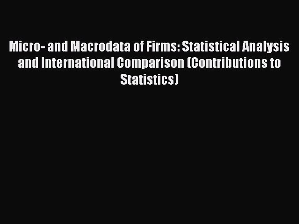 Read Micro- and Macrodata of Firms: Statistical Analysis and International Comparison (Contributions