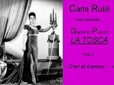 CARLA RUTILI - Puccini - TOSCA - Acte 2 - Volume 4 : D'art et d'amour ( Vissi d'arte )