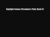 PDF Daylight Comes (Freedom's Path Book 3)  EBook