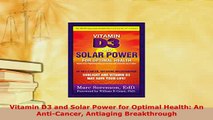Download  Vitamin D3 and Solar Power for Optimal Health An AntiCancer Antiaging Breakthrough PDF Online